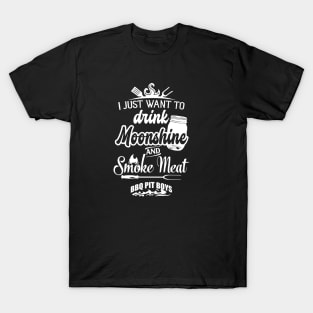 I Just Want To Drink Moonshine And Smoke Meat Bbq Pit Boys T-Shirt